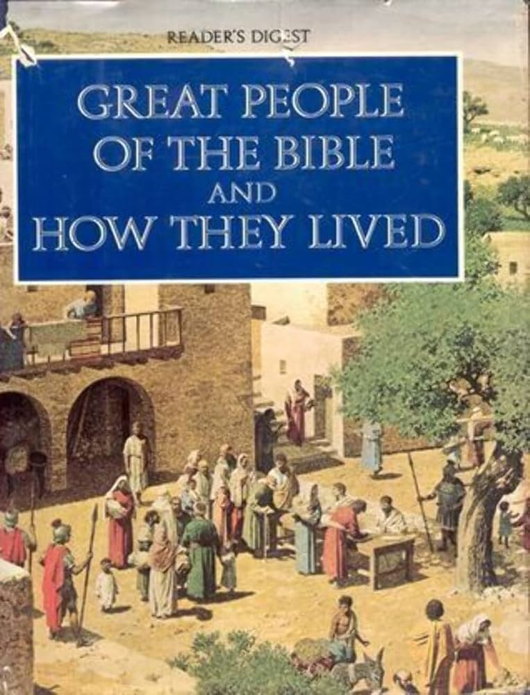 Great People of the Bible and How They Lived: Reader's